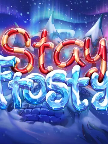 Stay Frosty