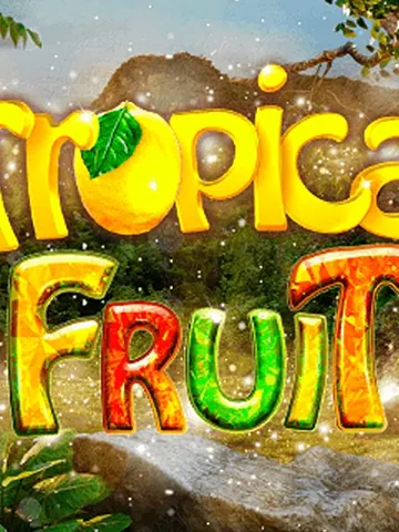 Tropical Fruit
